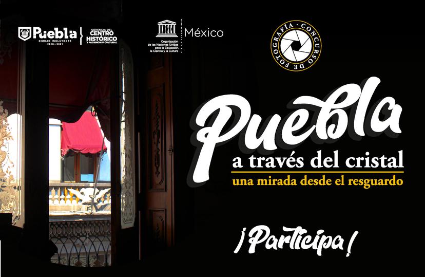 UNESCO y Puebla lanzan concurso fotográfico sobre vivencias del confinamiento