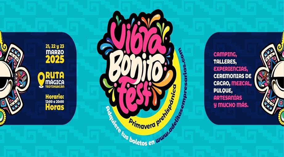 Listo Vibra Bonito Fest en Ruta Mágica Teotihuacán