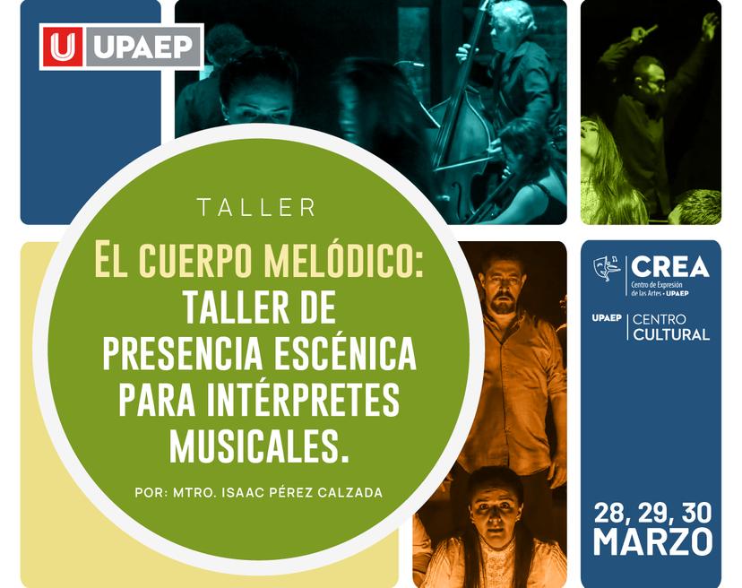 Esta es la cartelera cultural de la UPAEP de esta semana 