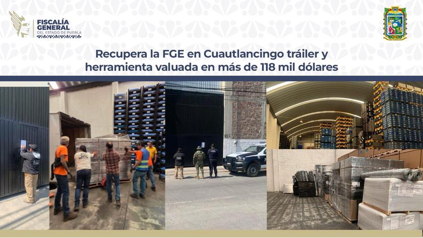 Recupera FGE en Cuautlancingo tráiler y herramienta valuada en 118 mil dólares