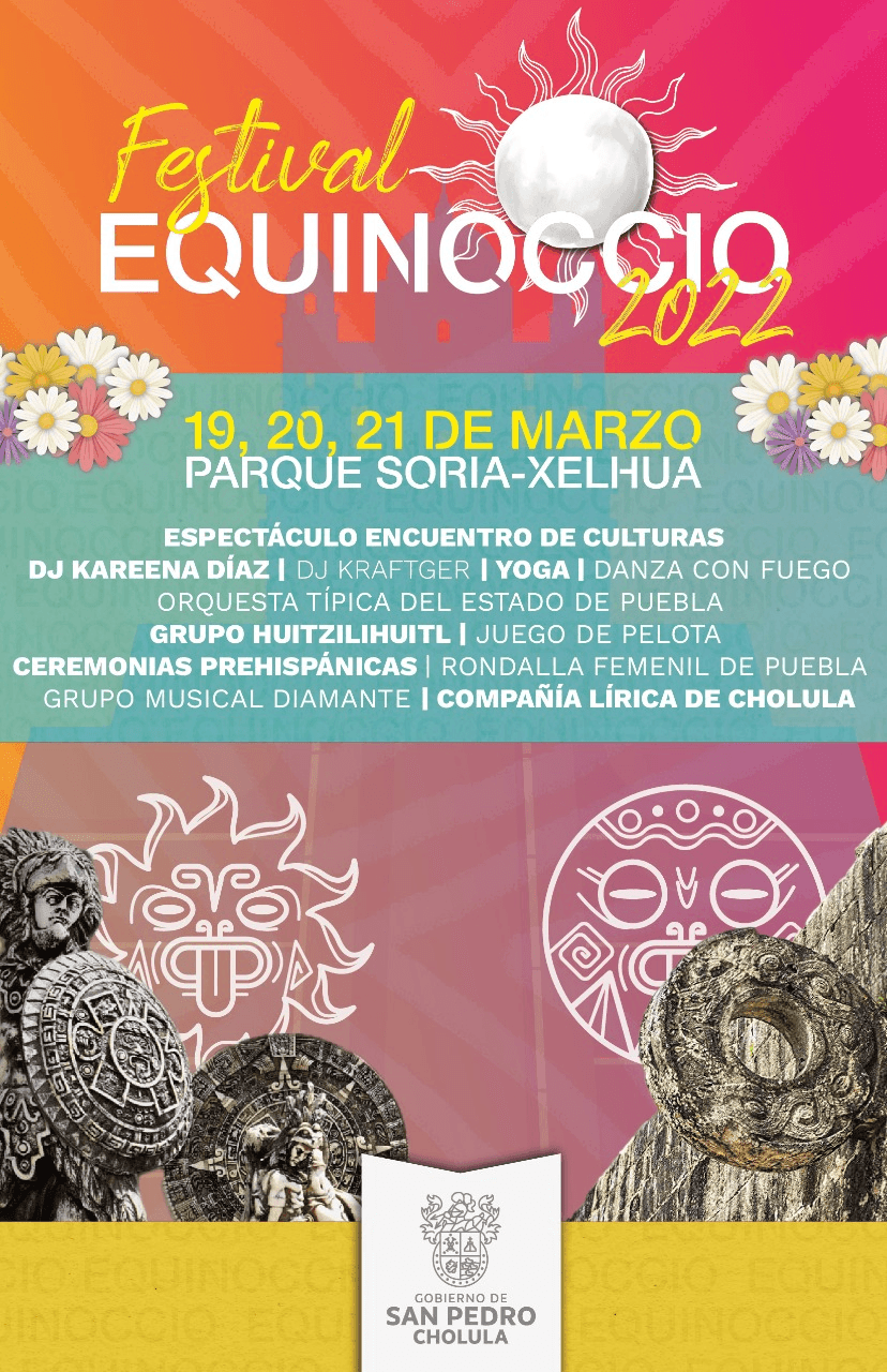 Festival Equinoccio 2022, los días 19, 20 y 21 de marzo en San Pedro Cholula