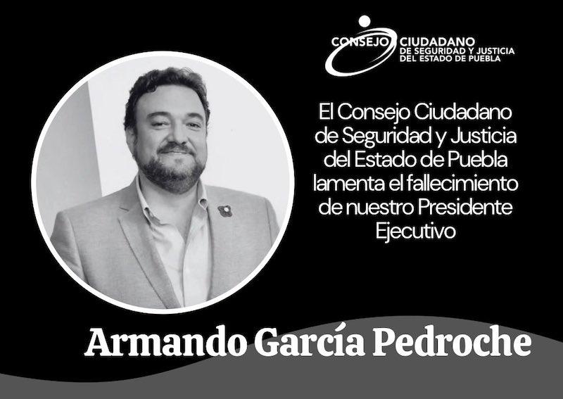 Muere Armando García, presidente del Consejo Ciudadano en Puebla