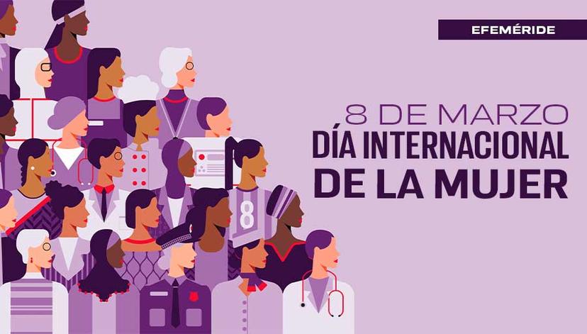 8 de Marzo: Día Internacional de las Mujeres