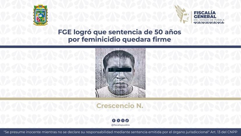 Le dan 50 años a Crescencio por feminicidio en Atlixco