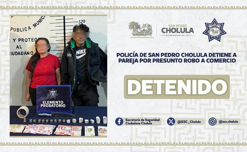 Detienen a pareja tras robo a comercio en San Pedro Cholula