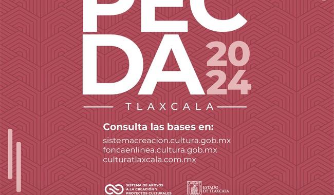 El Sistema Creación y el gobierno de Tlaxcala publican la convocatoria Pecda 2024