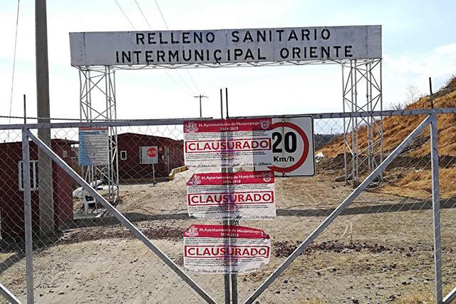 Por contaminación, clausuran el relleno sanitario de Huejotzingo