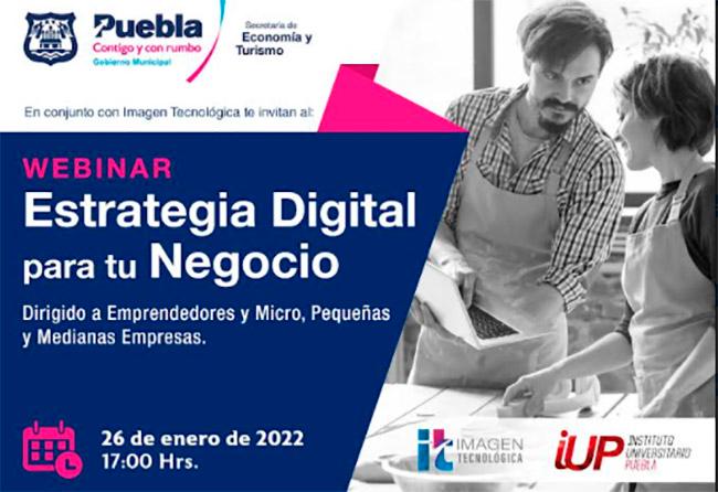 Invitan a empresas poblanas al webinar Estrategia Digital para tu Negocio