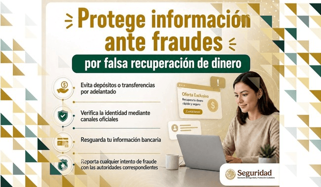 Evita fraudes por falsas ofertas de recuperación de dinero y supuestas fiscalías digitales.
