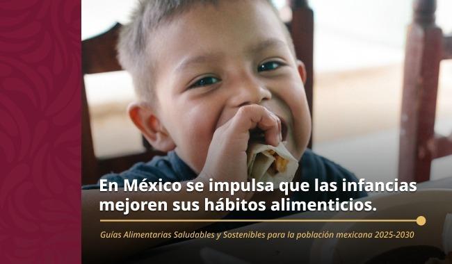 Guías Alimentarias Saludables y Sostenibles impulsan en niñas, niños y adolescentes mejores hábitos alimenticios.